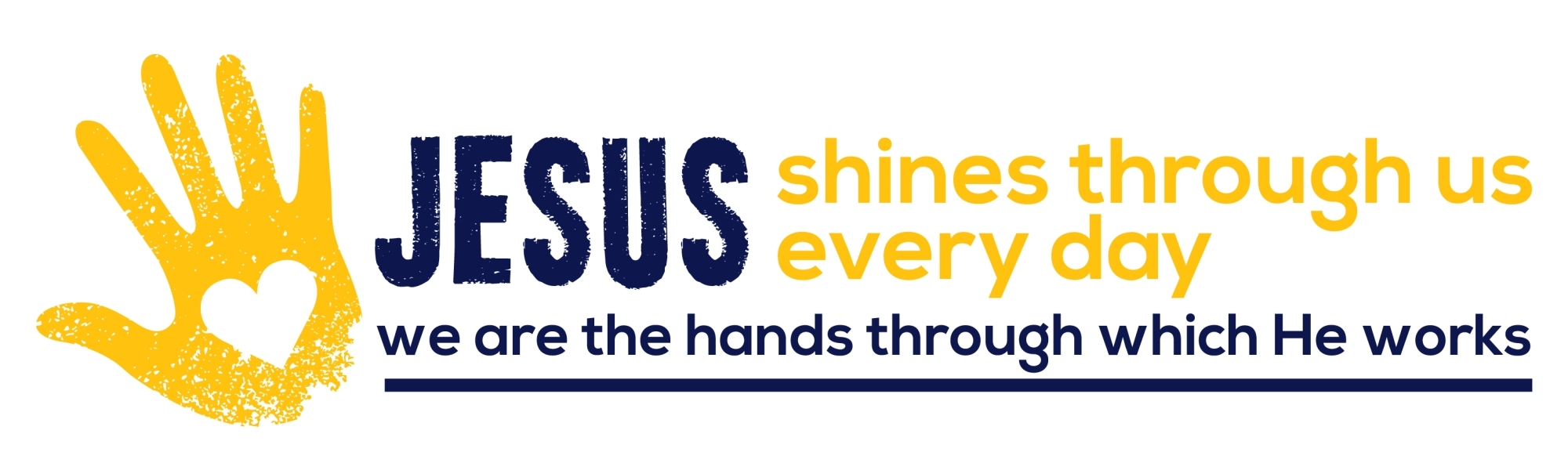 We Are The Hands Through Which He Works